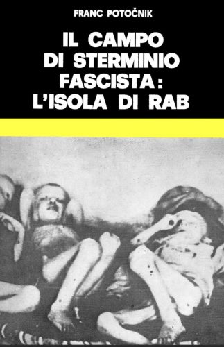 Il-campo-di-sterminio-fascista-lisola-di-Rab